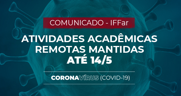 Atividades acadêmicas remotas mantidas até 14 5