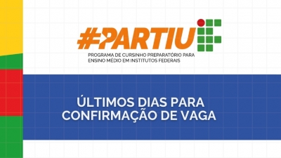 Confirmação de vagas para o cursinho Partiu IF encerra nesta sexta-feira (6)