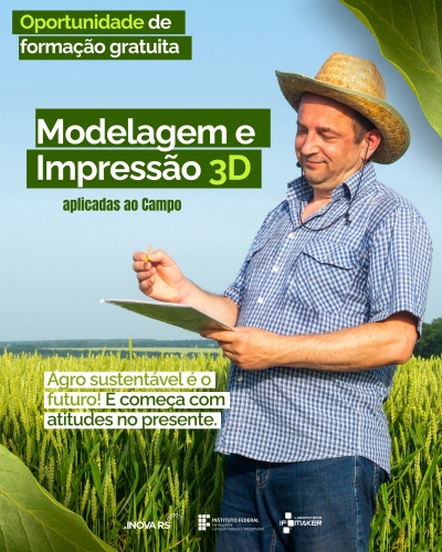 IFFar - Campus FW promove Oficina de Modelagem e Impressão 3D Aplicada à Agropecuária
