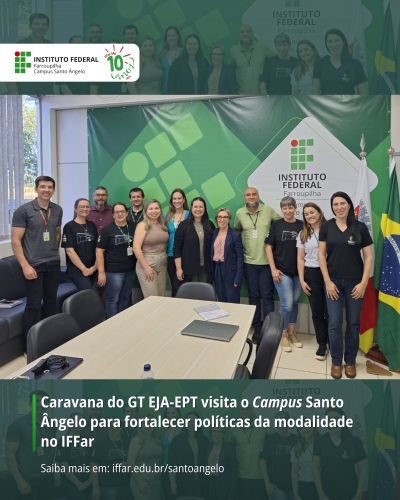 Caravana do GT EJA-EPT visita o Campus Santo Ângelo para fortalecer políticas da modalidade no IFFar