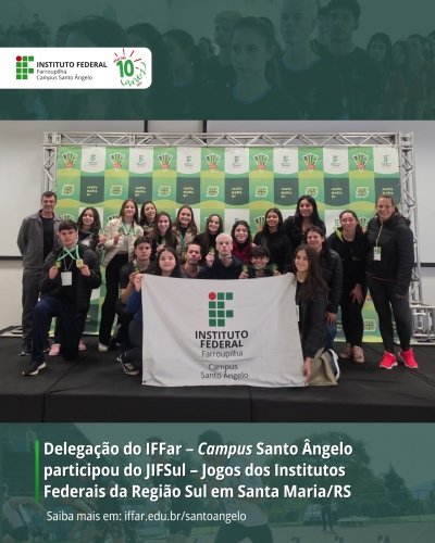 Delegação do IFFar – Campus Santo Ângelo participou do JIFSul – Jogos dos Institutos Federais da Região Sul em Santa Maria/RS