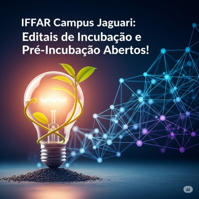 Editais de Incubação e Pré- Incubação