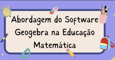 O IFFar Campus Santa Rosa ofertará o curso de Extensão Abordagem do Software Geogebra na Educação Matemática.