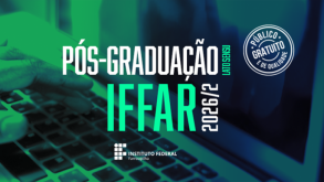 Inscrições para Pós-Graduação 2026 do IFFar seguem abertas até 25 de maio seleçãoPG2026 notícia04052026