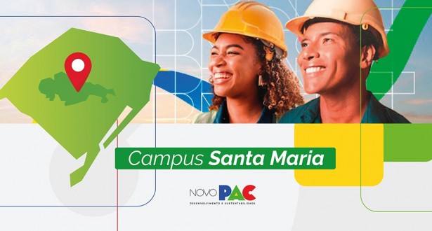 Governo Federal inclui Campus Santa Maria no rol de ações do Novo PAC campusSantaMariaNovoPAC notícia29012026