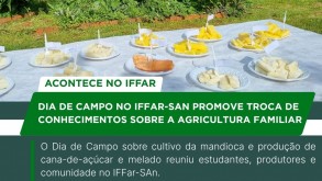 Dia de Campo sobre mandioca, cana-de-açúcar e melado reúne comunidade no IFFar-SAn Dia de Campo sobre mandioca, cana-de-açúcar e melado reúne comunidade no IFFar-SAn