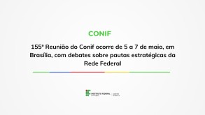 Reitora participa da 155ª Reunião Ordinária do Conif, em Brasília Reitora participa da 155ª Reunião Ordinária do Conif, em Brasília