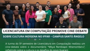 Licenciatura em Computação promove cine-debate sobre cultura indígena no IFFar – Campus Santo Ângelo Licenciatura em Computação promove cine-debate sobre cultura indígena no IFFar –…