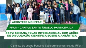 IFFar – Campus Santo Ângelo participa da XXXVI Semana Polar Internacional com ações de divulgação científica sobre a Antártica IFFar – Campus Santo Ângelo participa da XXXVI Semana Polar Internacional com ações…